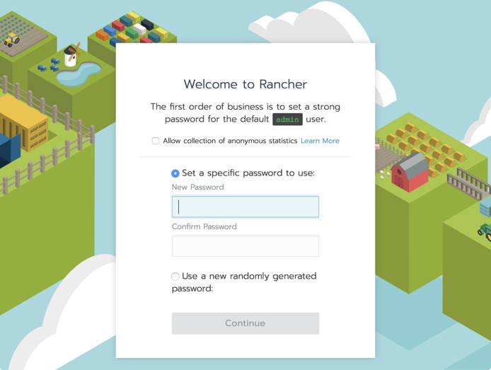 The password-entry form that appears when you first visit your Rancher site in a browser Rancher first load screen